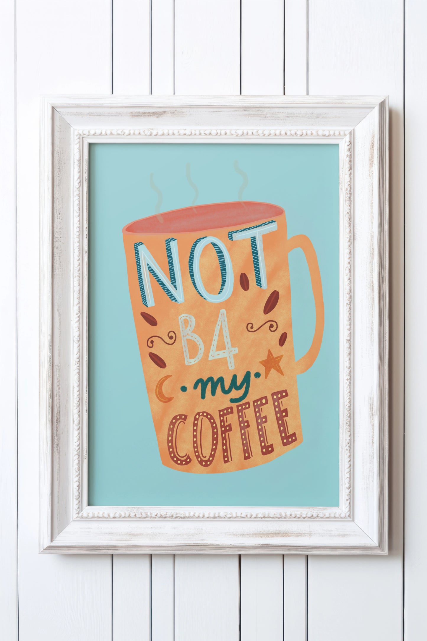  Funny Coffee Quote Digital Print