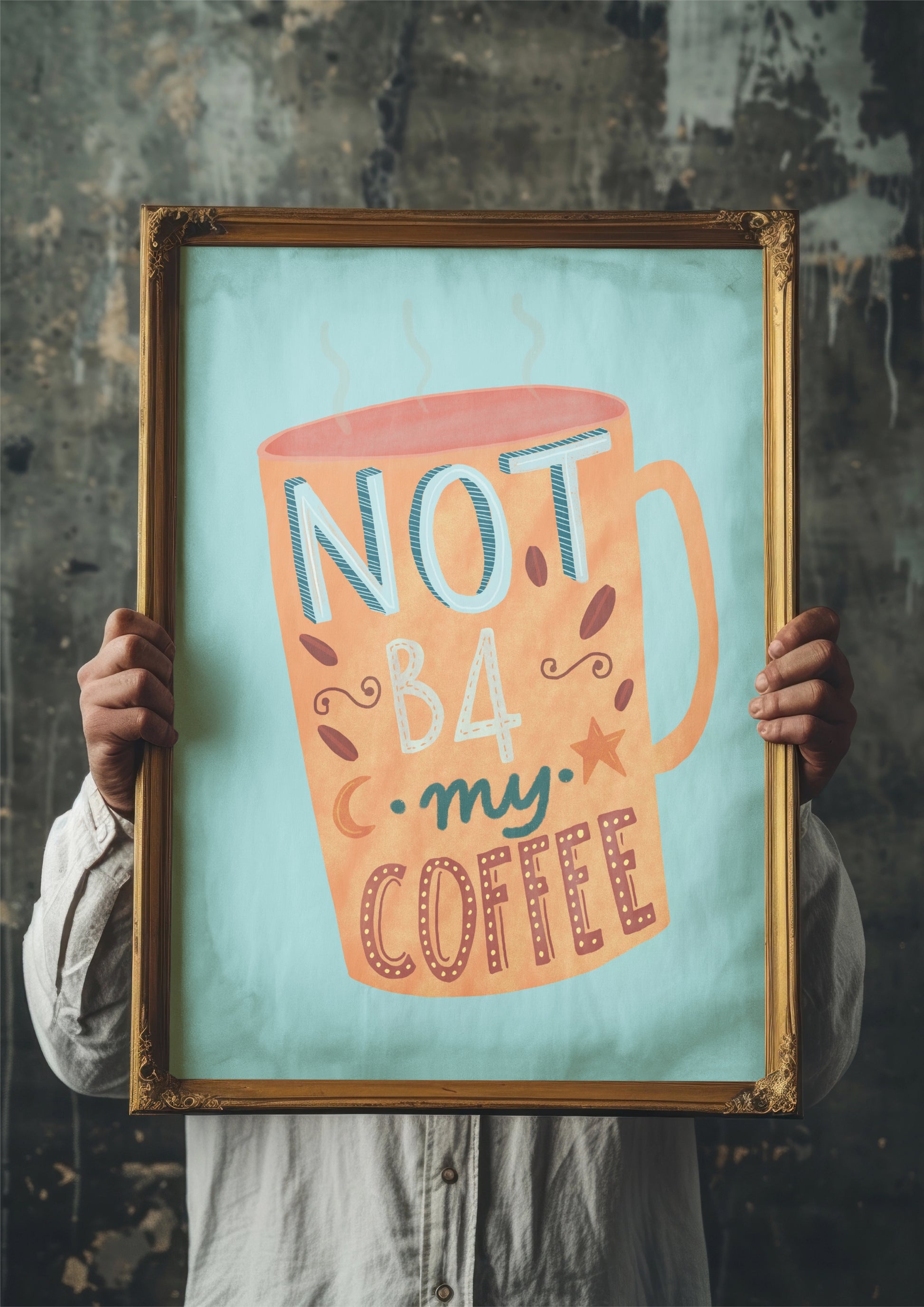  Funny Coffee Quote Digital Print